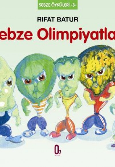 Sebze Öyküleri 3- Sebze Olimpiyatları