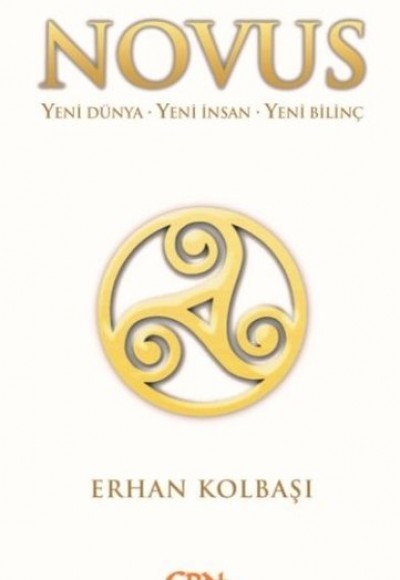 Novus - Yeni Dünya-Yeni İnsan-Yeni Bilinç