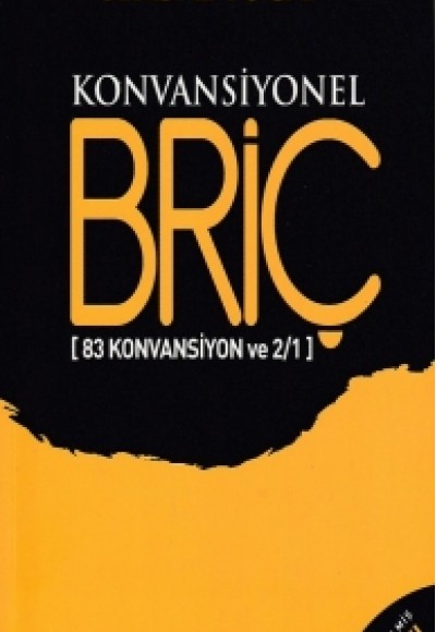 Konvansiyonel BRİÇ (83 Konvansiyon ve 2/1)