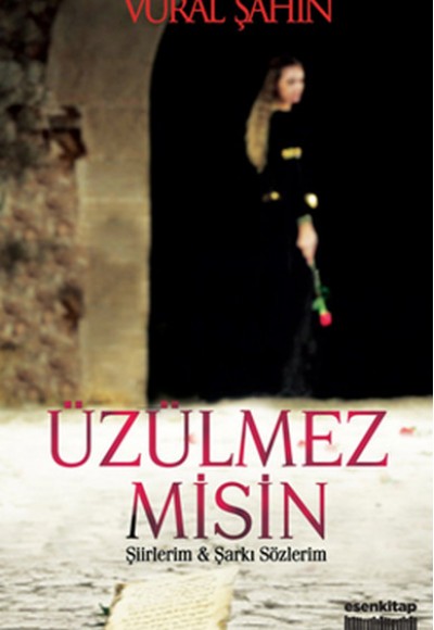 Üzülmez misin / Şiirlerim ve Şarkı Sözlerim