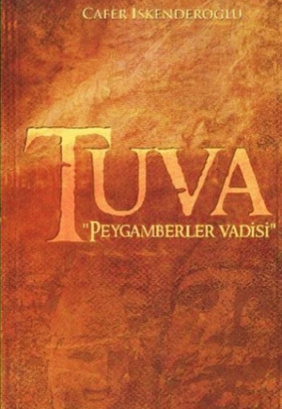 Tuva - Peygamberler Vadisi