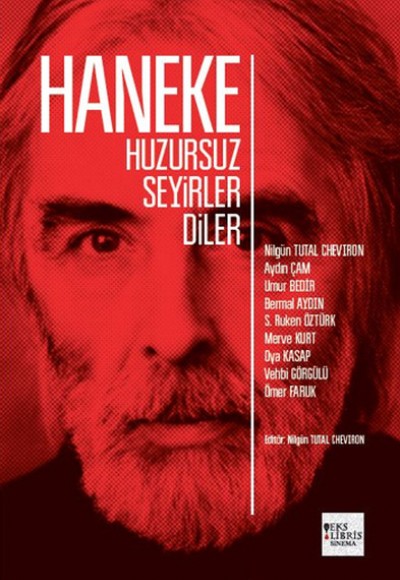 Haneke : Huzursuz Seyirler Diler