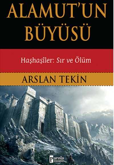 Alamut'un Büyüsü - Haşhaşiler: Sır ve Ölüm