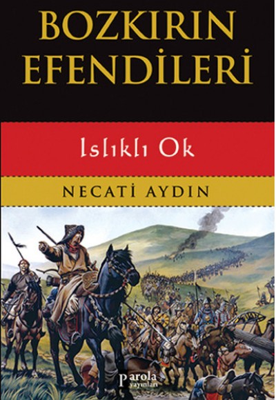 Bozkırın Efendileri - Islıklı Ok