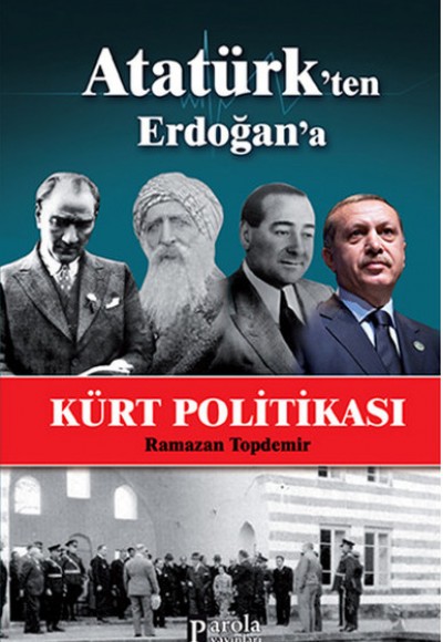 Atatürk'ten Erdoğan'a Kürt Politikası