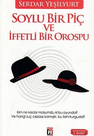 Soylu Bir Piç ve İfetli Bir Orospu