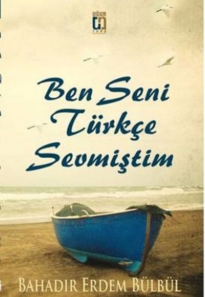 Ben Seni Türkçe Sevmiştim