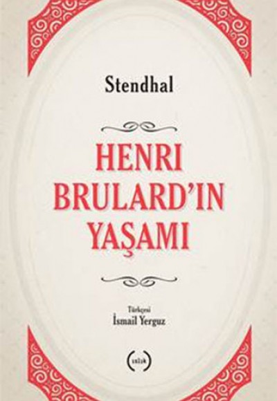 Henri Brulard'ın Yaşamı