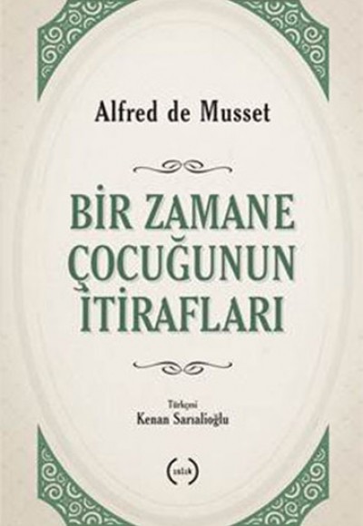 Bir Zamane Çocuğunun İtirafları