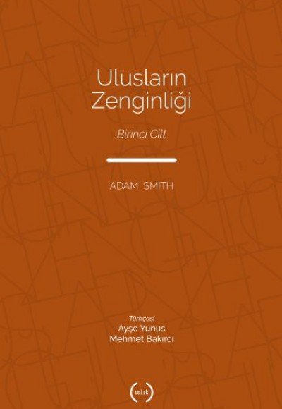 Ulusların Zenginliği Cilt 1