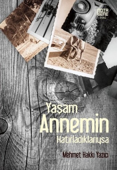 Yaşam Annemin Hatırladıklarıysa