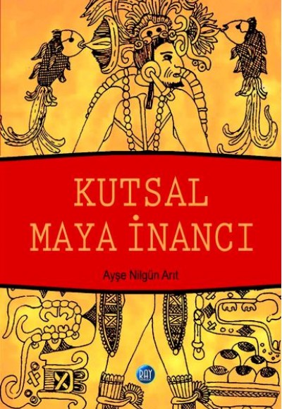 Kutsal Maya İnancı