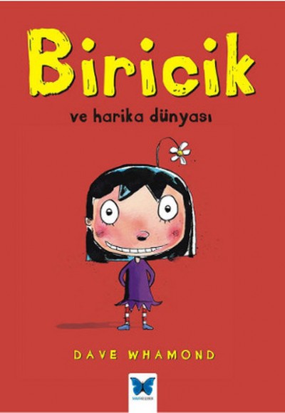 Biricik Ve Harika Dünyası