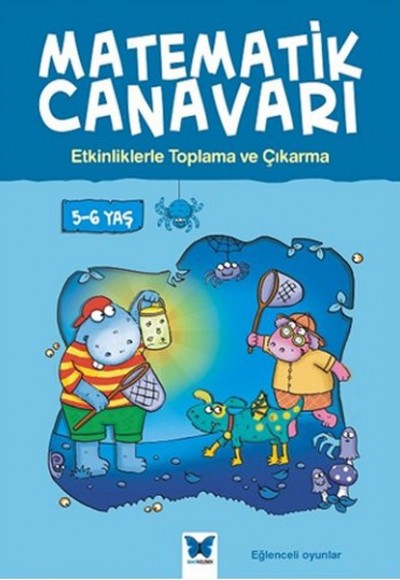 Matematik Canavarı - Etkinliklerle Toplama ve Çıkarma 5-6 Yaş