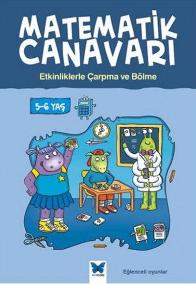 Matematik Canavarı - Etkinliklerle Çarpma ve Bölme 5-6 Yaş