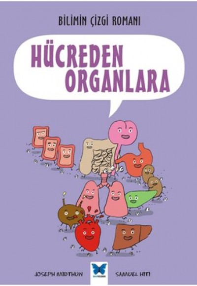 Bilimin Çizgi Romanı - Hücreden Organlara