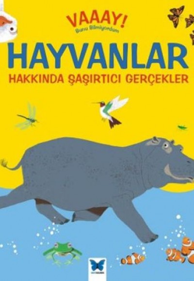 Vaaay! Bunu Bilmiyordum - Hayvanlar Hakkında Şaşırtıcı Gerçekler