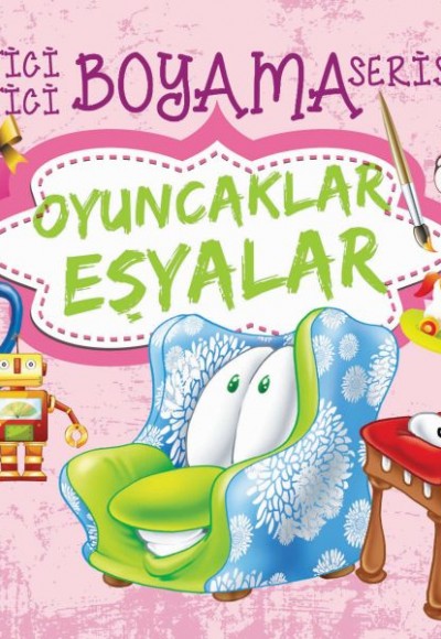 Eğitici Öğretici Boyama Serisi - Oyuncaklar Eşyalar