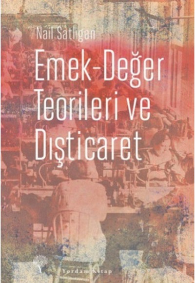 Emek - Değer Teorileri ve Dışticaret