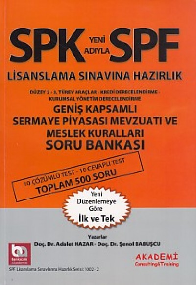 SPK-SPF Geniş Kapsamlı Sermaye Piyasası Mevzuatı ve Meslek Kuralları Soru Bankası