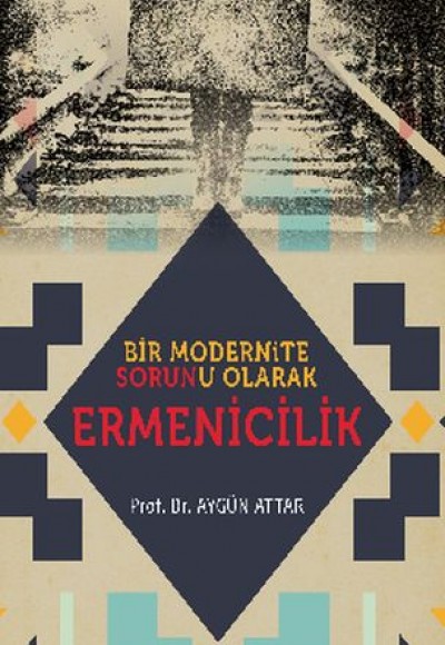 Bir Modernite Sorunu Olarak Ermenicilik