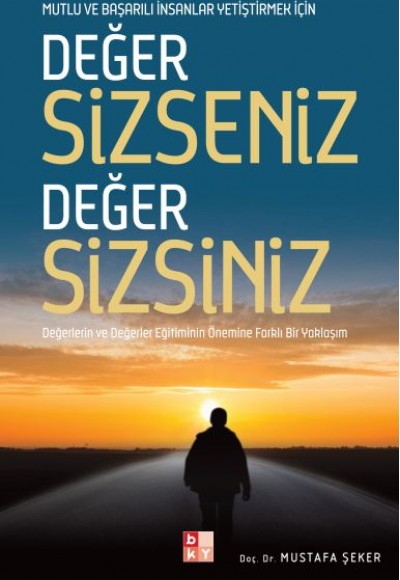 Değer Sizseniz Değer Sizsiniz