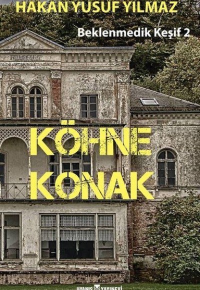 Köhne Konak - Beklenmedik Keşif 2