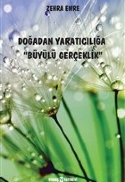 Doğadan Yaratıcılığa Büyülü Gerçeklik