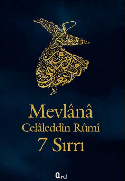 Mevlana Celaleddin Rumi'nin 7 Sırrı