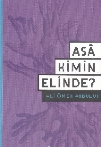 Asa Kimin Elinde?