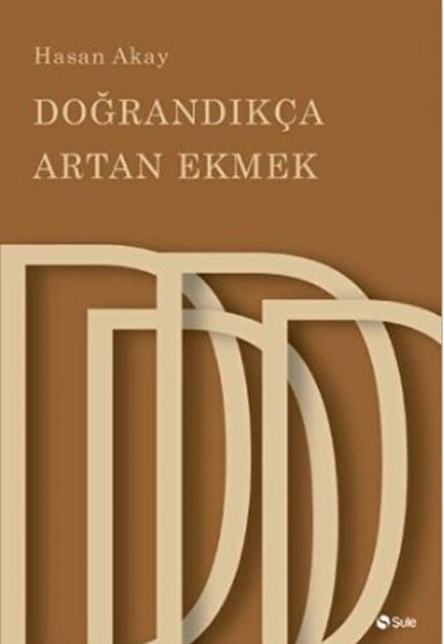 Doğrandıkça Artan Ekmek