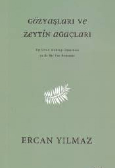 Gözyaşları ve Zeytin Ağaçları