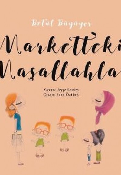 Betül Büyüyor - Marketteki Maşallahlar