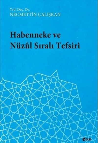 Habenneke ve Nüzul Sıralı Tefsiri