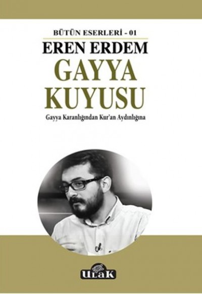 Gayya Kuyusu - Gayya Karanlığından Kur'an Aydınlığına