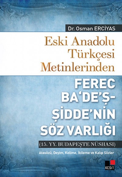 Eski Anadolu Türkçesi Metinlerinden Ferec Ba‘De’ş-Şidde’nin Söz Varlığı