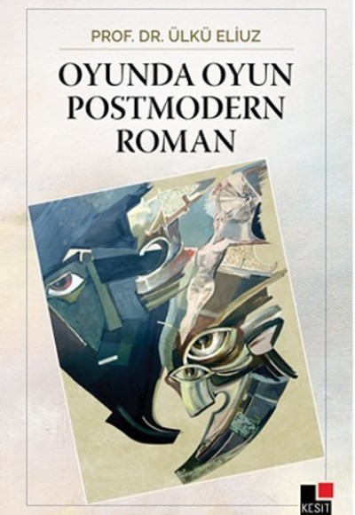 Oyunda Oyun Postmodern Roman