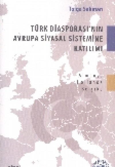 Türk Diasporası'nın Avrupa Siyasal Sistemine Katılımı