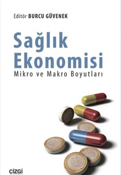 Sağlık Ekonomisi - Mikro ve Makro Boyutları