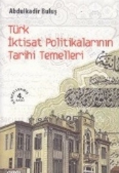 Türk İktisat Politikalarının Tarihi Temelleri