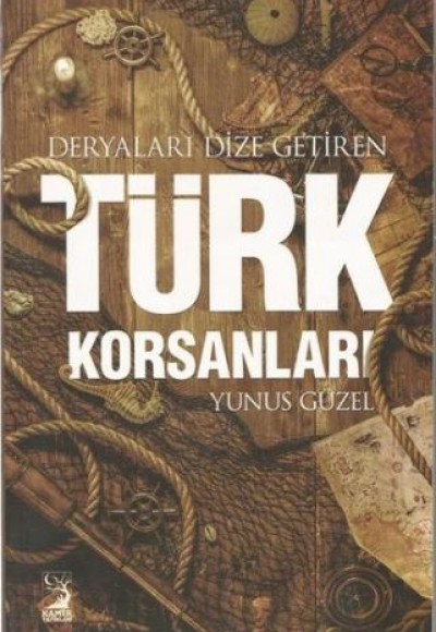 Deryaları Dize Getiren Türk Korsanları