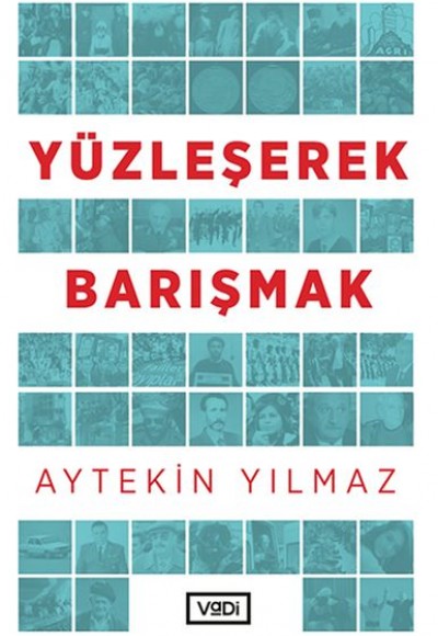 Yüzleşerek Barışmak