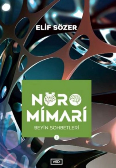 Nöromimari 2 – Beyin Sohbetleri