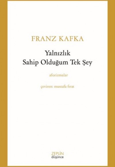 Yalnızlık Sahip Olduğum Tek Şey