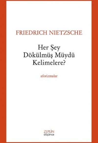 Her Şey Dökülmüş Müydü Kelimelere?