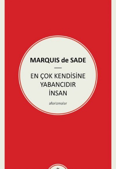 En Çok Kendisine Yabancıdır İnsan