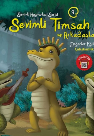 Sevimli Hayvanlar Serisi - Sevimli Timsah ve Arkadaşları