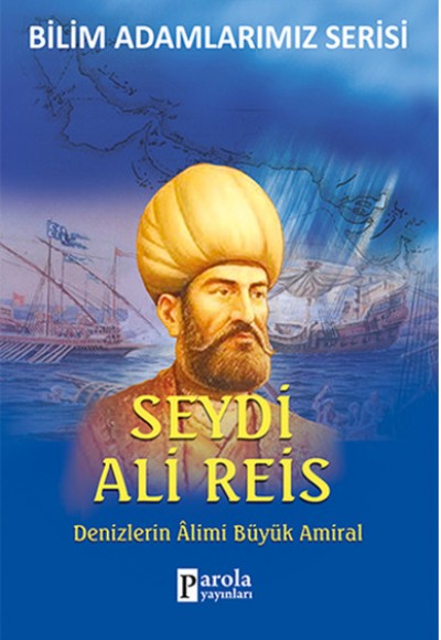Seydi Ali Reis   Denizlerin Alimi Büyük Amiral