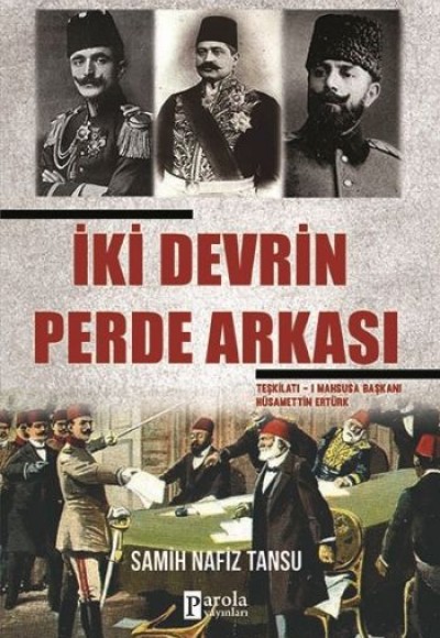 İki Devrin Perde Arkası