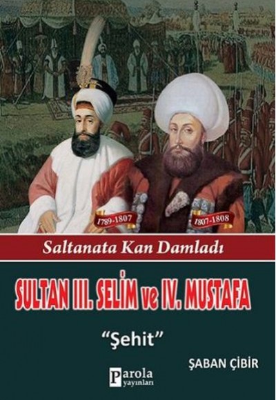 Sultan III. Selim ve IV. Mustafa